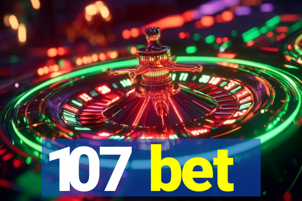 107 bet